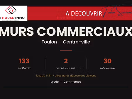 murs commerciaux toulon centre - 3 lots, 2 vitrines, 133 m²