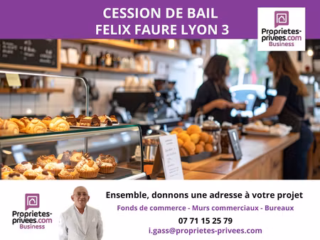 cession de bail ? pâtisserie / coffee shop sur avenue félix faure, lyon 3