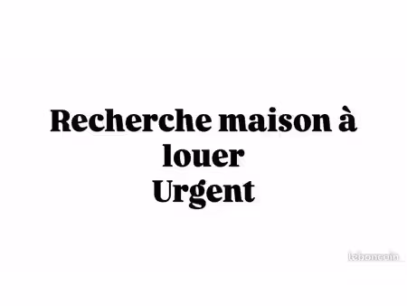maison à louer urgent