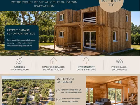 terrain à bâtir ou chalet esprit bassin  une solution adaptée à vos envies