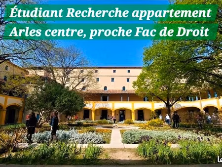 recherche appartement meublé étudiant centre ville arles proche fac de droit van gogh
