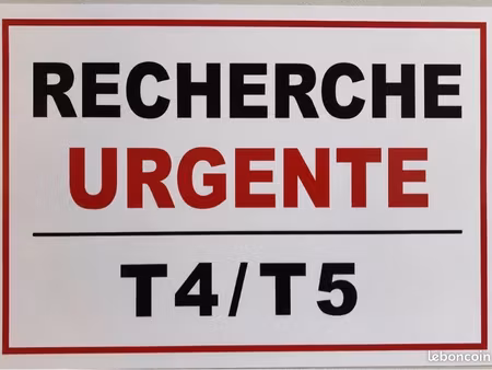 recherche urgente t4/t5