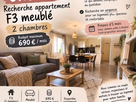 recherche urgent appartement f3 meublé – 2 chambres – budget 690 maximum