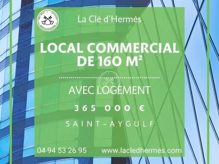 st-aygulf - local commercial et logement 160 m²