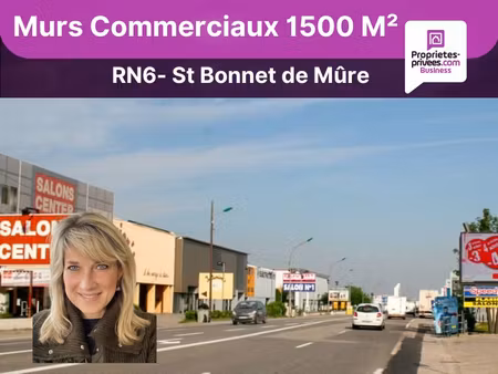 saint bonnet de mure - murs commerciaux libres 1500 m² - rn6