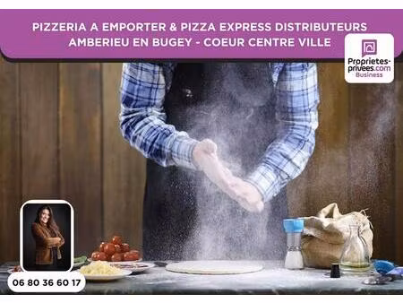 pizzeria authentique à emporter + pizzeria express 24/7 ? 2 concepts ? c?ur de ambérieu-en