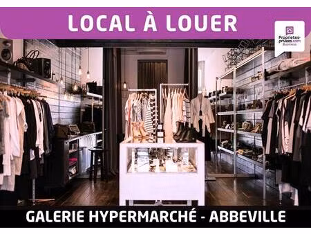 abbeville - local commercial 77 m²  galerie commerciale hypermarché