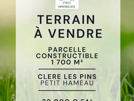 exclusivite - terrain de 1 700 m² - clere les pins