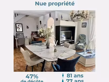 nue propriété - maison t4 de 80 m2 avec garage fermé - monsieur 81 ans  madame 77 ans
