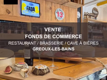 fonds de commerce restaurant brasserie à gréoux-les-bains
