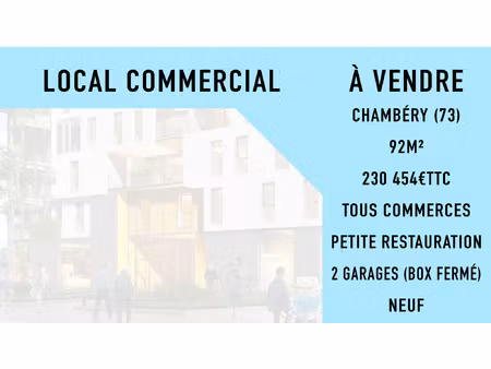 vente local commercial de 92m2 à chambéry