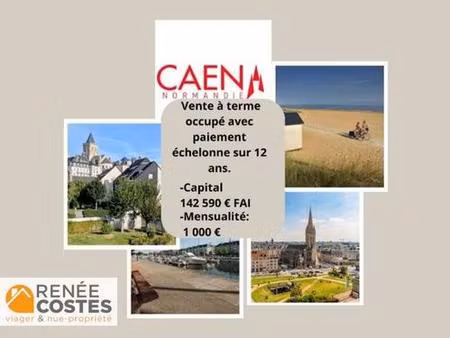vente à terme occupée sur 144 mois - caen (14000)