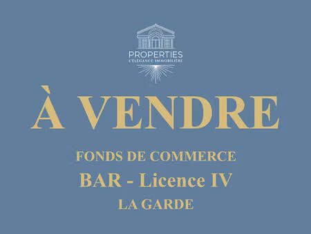fonds de commerce - bar - licence iv ? la garde