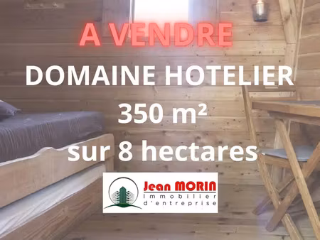 a vendre domaine d’hébergement touristique en plein nature.