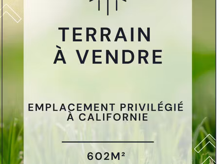 opportunité rare à californie : terrain 602 m²  idéal pour villa