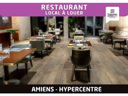 amiens hypercentre - local restauration à louer  80 places - 150 m2 - 3 cailloux