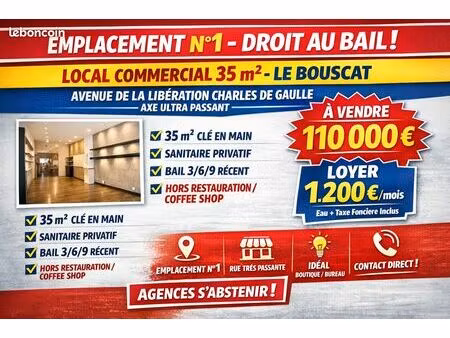 emplacement n°1 – droit au bail – local commercial 35 m² – le bouscat