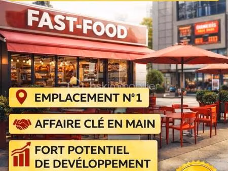fast-food clé en main – emplacement n°1 alimentaire – ca régulier et fort potentiel de dév
