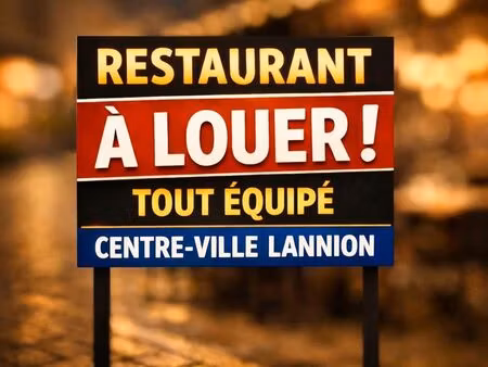restaurant tout équipé a louer centre ville lannion