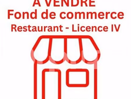 fonds de commerce. licence iv