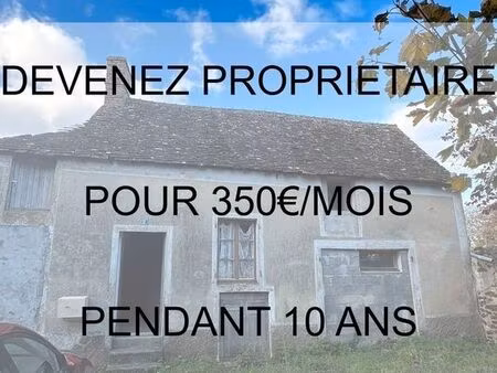maison avec gros travaux pour 350 /mois pendant 10 ans