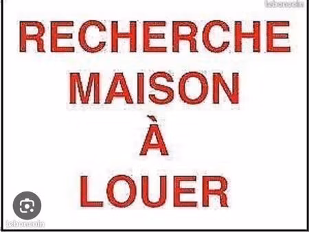 recherche maison à louer
