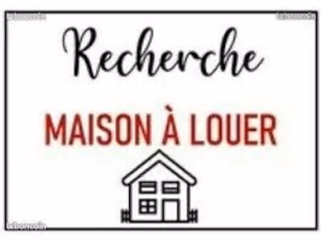 recherche maison a louer