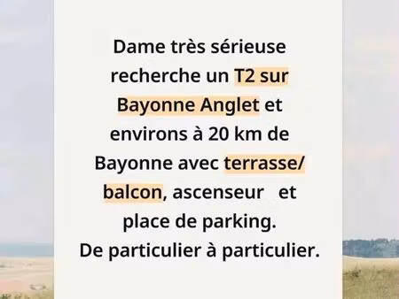 dame  très sérieuse  recherche t2 sur bayonne