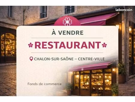 ? fonds de commerce – restaurant – centre-ville chalon-sur-saône