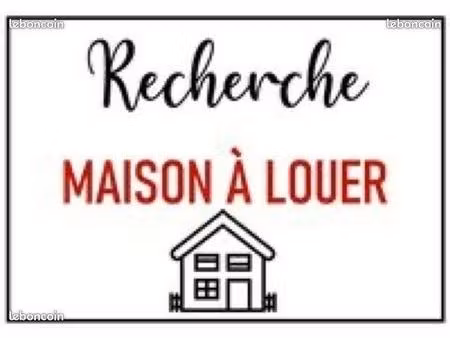 recherche maison à louer
