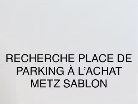 recherche place de parking sablon à l’achat
