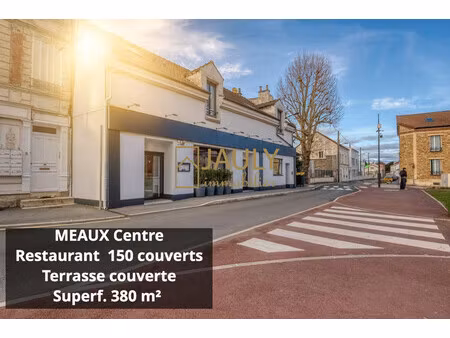 restaurant avec terrasse 382 m² - centre meaux