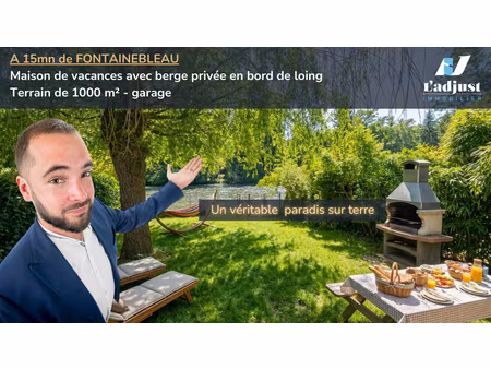 votre future maison de vacance à fontainebleau