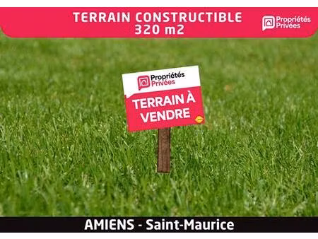 terrain constructible 320 m2 - amiens st maurice