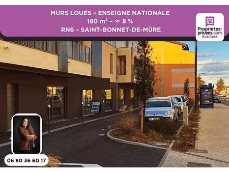 murs commerciaux loués 180 m² - rn6 saint-bonnet-de-mûre