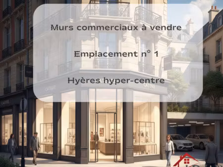 local commercial 551 m2 à hyères - coeur du centre-ville