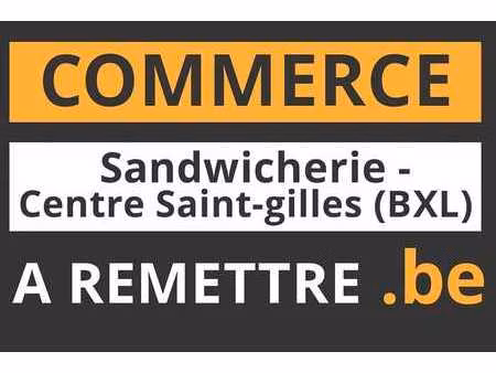 commerce à remettre centre saint-gilles