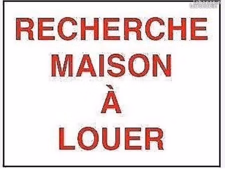 recherche maison à louer urgent