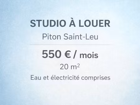 studio 20 m² piton saint-leu – 550 eau et électricité comprises