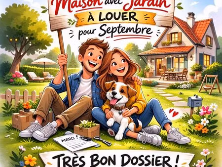 cherche maison à louer pour septembre