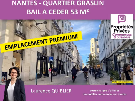 44000 nantes - bail a ceder quartier graslin  local 53 m²