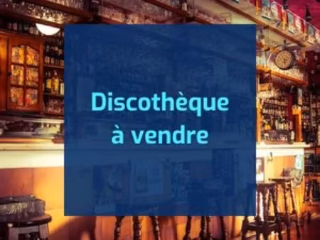 discothèque – bar de de nuit - secteur 44