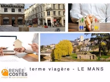 viager occupé - h83 ans - le mans (72000)