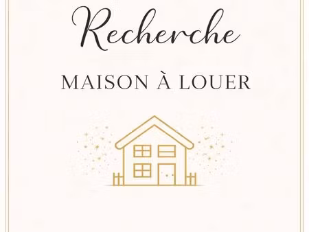 recherche maison à louer