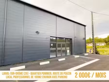 location locaux professionnels 0 pièces 169 m² à loriol-sur-drôme (26270)  1 500 €