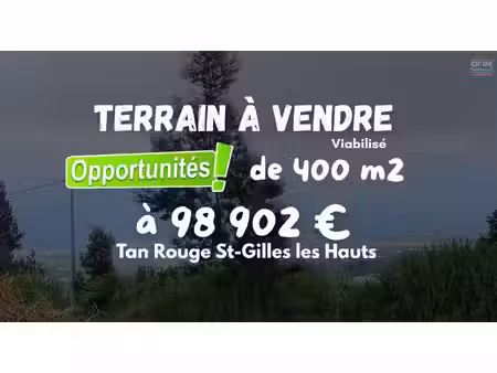 a vendre à tan rouge - terrain constructible 400 m2 à 98 902 € | saint-gilles les hauts