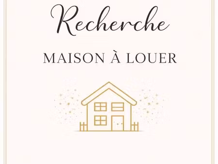 recherche maison à louer