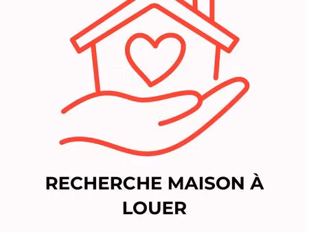 recherche maison à louer