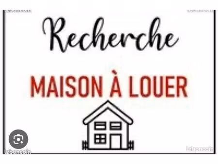 recherche maison à louer juin/juillet 26