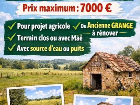 recherche terrain agricole ou grange à rénover – petit budget